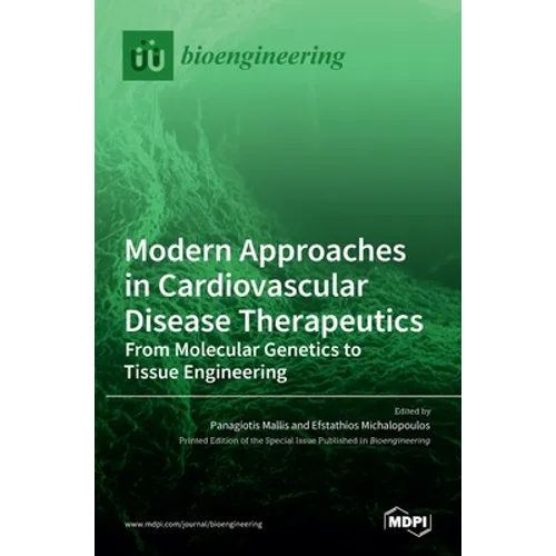 Modern Approaches in Cardiovascular Disease Therapeutics: From Molecular Genetics to Tissue Engineering