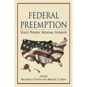 Federal Preemption: States' Powers, National Interests - Paperback