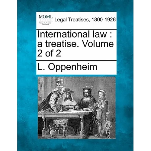 International law: a treatise. Volume 2 of 2