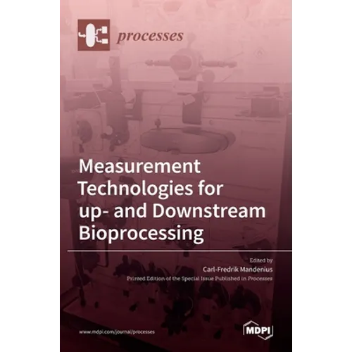Measurement Technologies for up- and Downstream Bioprocessing