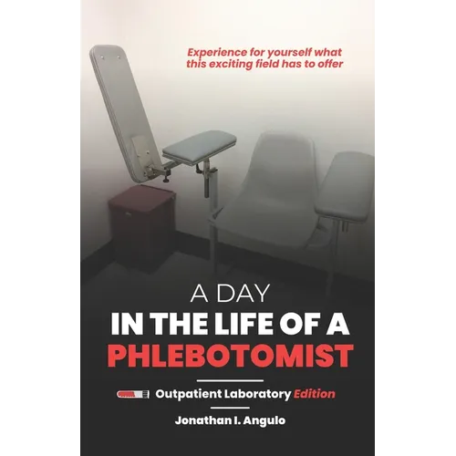 A Day in the Life of a Phlebotomist: Outpatient Laboratory Edition