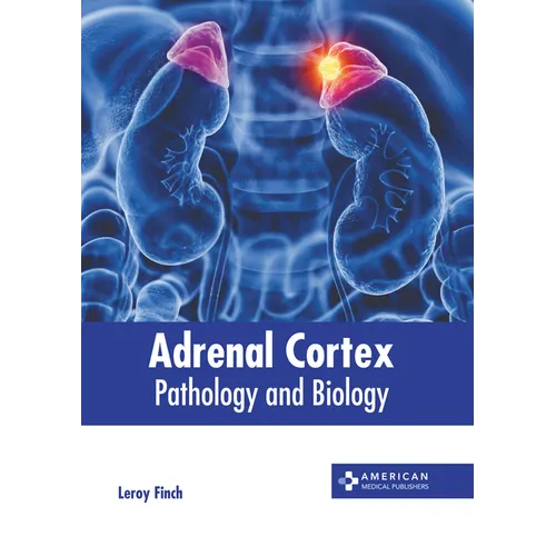 Adrenal Cortex: Pathology and Biology