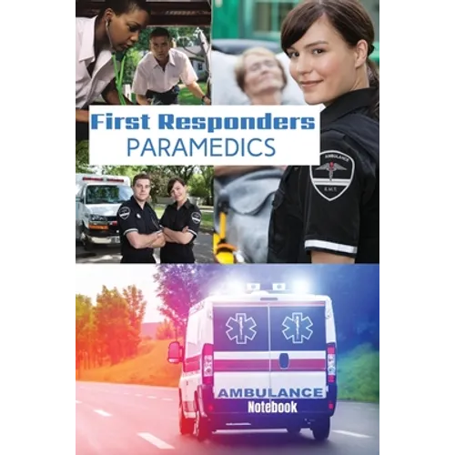 First Responder Paramedic Journal: Best Teams In The World