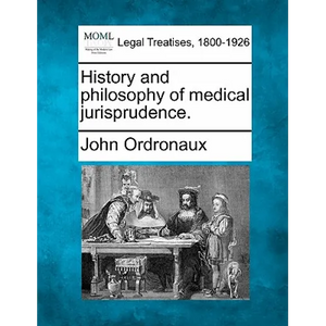 History and Philosophy of Medical Jurisprudence. - Paperback