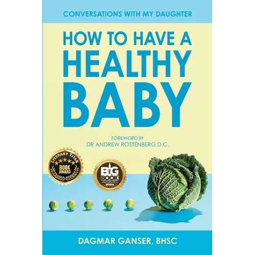 Conversations with My Daughter - How to Have a Healthy Baby