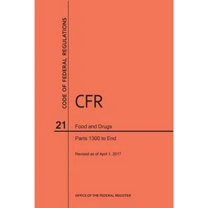 Code of Federal Regulations Title 21, Food and Drugs, Parts 1300-End, 2017 - Paperback