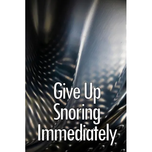 Give Up Snoring Immediately: The key to getting rid of your snoring