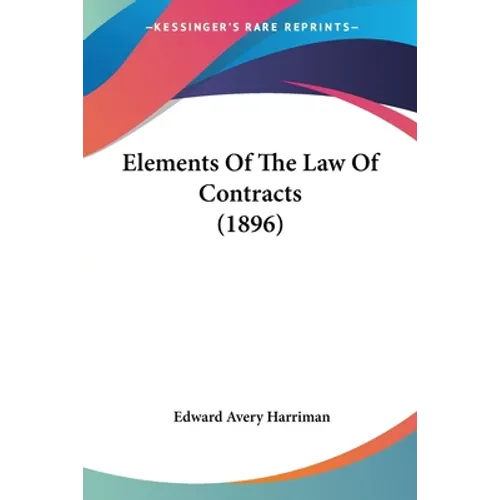 Elements Of The Law Of Contracts (1896)