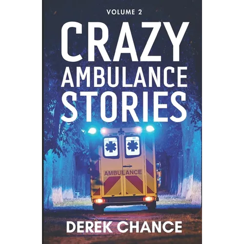 Crazy Ambulance Stories: Volume 2