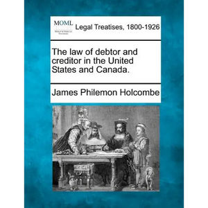 The law of debtor and creditor in the United States and Canada. - Paperback