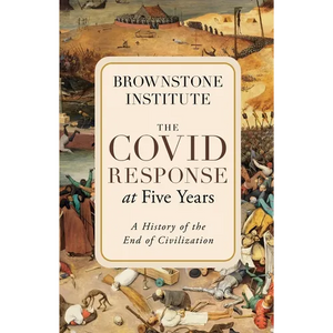 The Covid Response at Five Years - Paperback