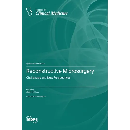 Reconstructive Microsurgery: Challenges and New Perspectives