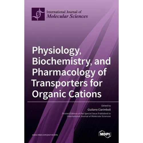 Physiology, Biochemistry, and Pharmacology of Transporters for Organic Cations