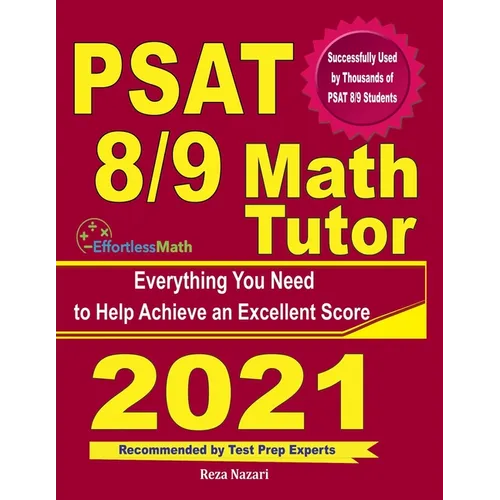 PSAT 8/9 Math Tutor: Everything You Need to Help Achieve an Excellent Score