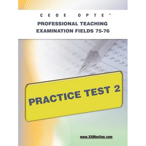 Ceoe Opte Oklahoma Professional Teaching Examination Fields 75-76 Practice Test 2 - Paperback