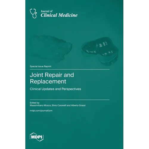 Joint Repair and Replacement: Clinical Updates and Perspectives
