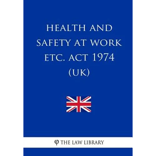 Health and Safety at Work etc. Act 1974 (UK)