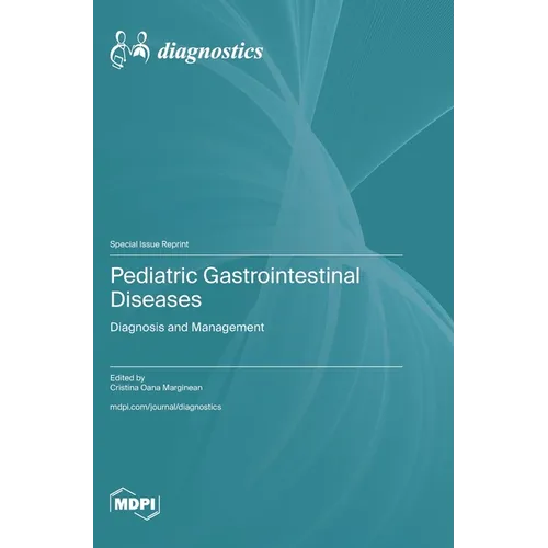 Pediatric Gastrointestinal Diseases: Diagnosis and Management