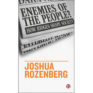 Enemies of the People?: How Judges Shape Society - Paperback