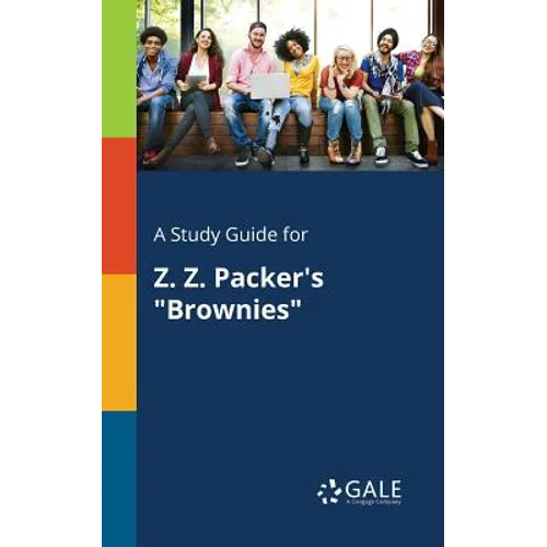 A Study Guide for Z. Z. Packer's "Brownies"