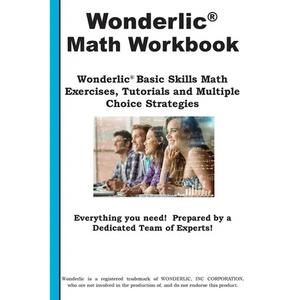 Wonderlic Math Workbook: Wonderlic(R) Math Practice, Tutorials and Multiple Choice Strategies - Paperback