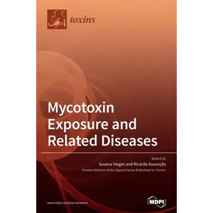 Mycotoxin Exposure and Related Diseases - Hardcover
