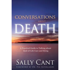 Conversations about Death: A Practical Guide to Talking about End-of-Life Care and Dying - Paperback