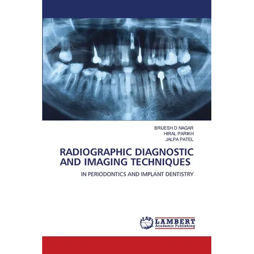 Radiographic Diagnostic and Imaging Techniques