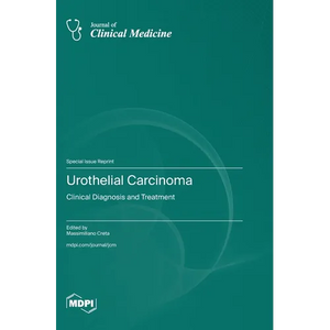 Urothelial Carcinoma: Clinical Diagnosis and Treatment - Hardcover