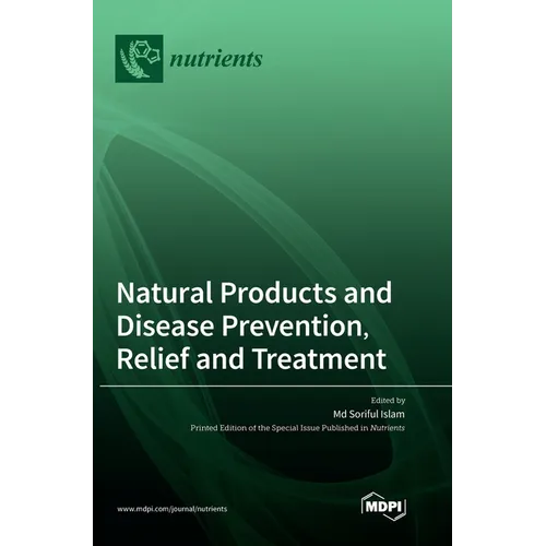 Natural Products and Disease Prevention, Relief and Treatment