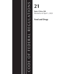 Code of Federal Regulations, Title 21 Food and Drugs 170-199, 2023 - Paperback