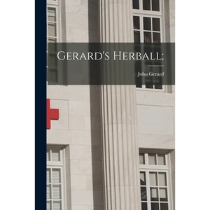 Gerard's Herball; - Paperback