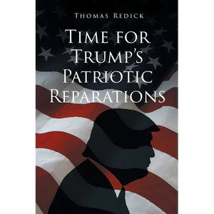 Time for Trump's Patriotic Reparations - Paperback