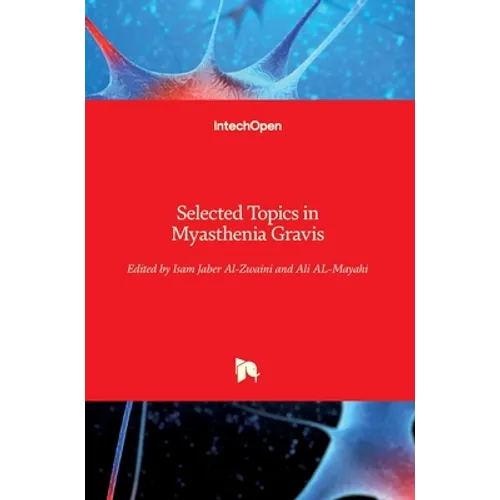 Selected Topics in Myasthenia Gravis