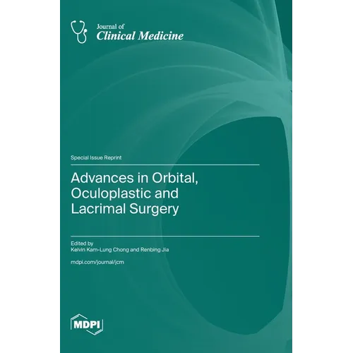 Advances in Orbital, Oculoplastic and Lacrimal Surgery