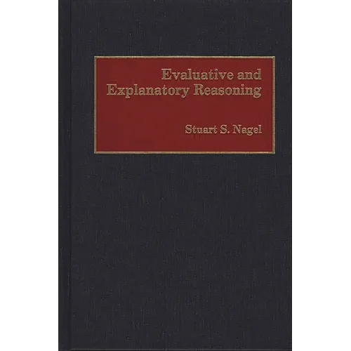 Evaluative and Explanatory Reasoning