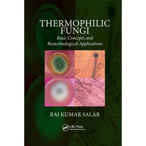 Thermophilic Fungi: Basic Concepts and Biotechnological Applications