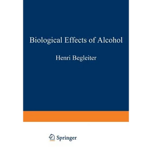 Biological Effects of Alcohol - Paperback