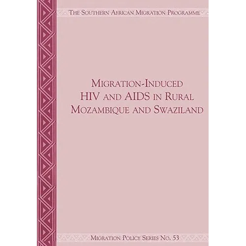 Migration-Induced HIV and AIDS in Rural Mozambique and Swaziland