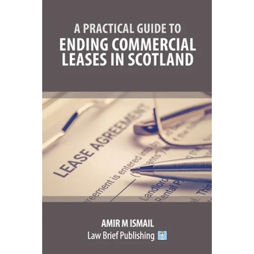 A Practical Guide to Ending Commercial Leases in Scotland