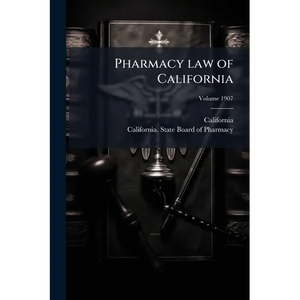 Pharmacy law of California - Paperback