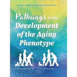 Pathways to the Development of the Aging Phenotype - Hardcover