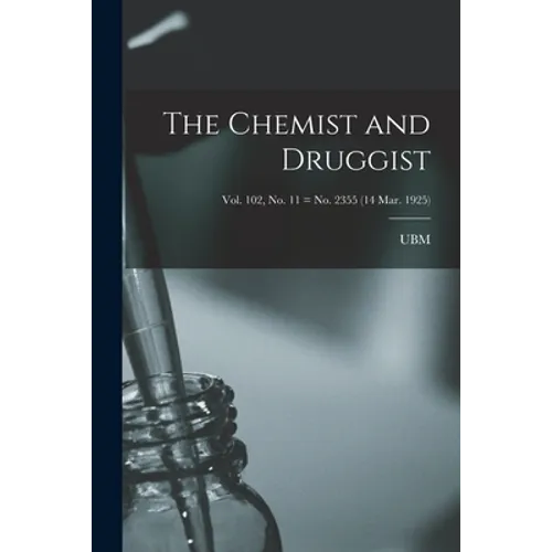 The Chemist and Druggist [electronic Resource]; Vol. 102, no. 11 = no. 2355 (14 Mar. 1925)