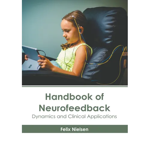 Handbook of Neurofeedback: Dynamics and Clinical Applications
