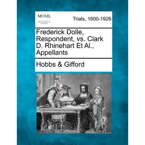 Frederick Dolle, Respondent, vs. Clark D. Rhinehart et al., Appellants