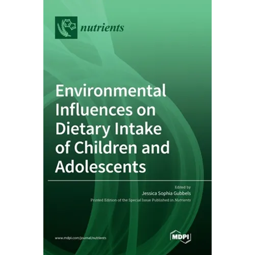 Environmental Influences on Dietary Intake of Children and Adolescents