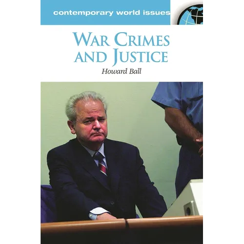 War Crimes and Justice: A Reference Handbook