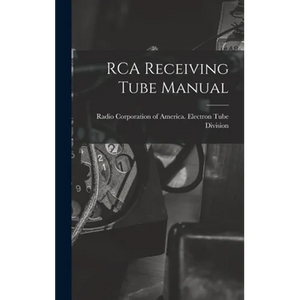 RCA Receiving Tube Manual - Hardcover