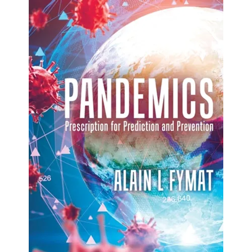 Pandemics: Prescription for Prediction and Prevention