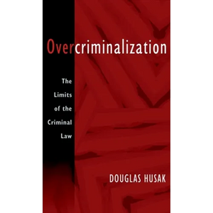 Overcriminalization: The Limits of the Criminal Law - Paperback